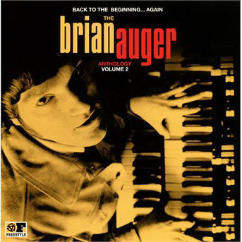 Back To The Beginning ...Again: The Brian Auger Anthology / Vol. 2 - Brian Auger - Music - FREESTYLE RECORDS - 5050580656550 - September 30, 2016