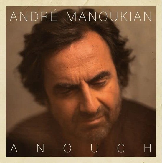 Cover for Andre Manoukian · Anouch (CD) (2022)