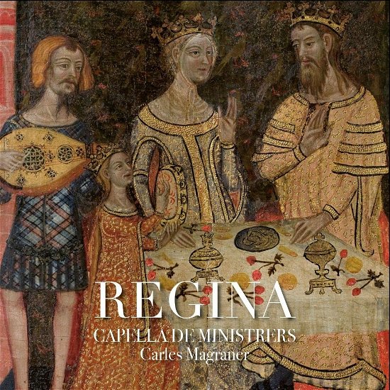 Cover for Capella De Ministrers / Carles Magraner · Regina (CD) (2023)