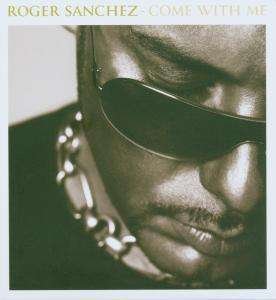 Cover for Roger Sanchez · Come with Me (CD) (2006)