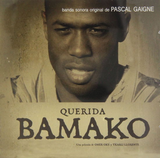 Querida Bamako - Pascal Gaigne - Musiikki - KARONTE - 8428353100550 - perjantai 22. marraskuuta 2019