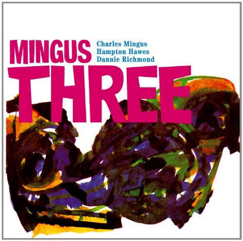 Cover for Charles Mingus · Mingus Three (CD) [Bonus Tracks edition] (2011)