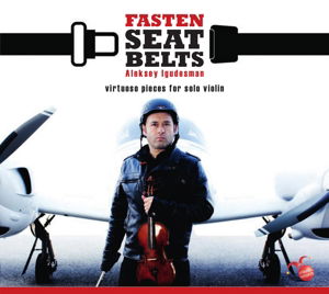 Cover for Aleksey Igudesman · Fasten Seat Belts (CD) (2016)