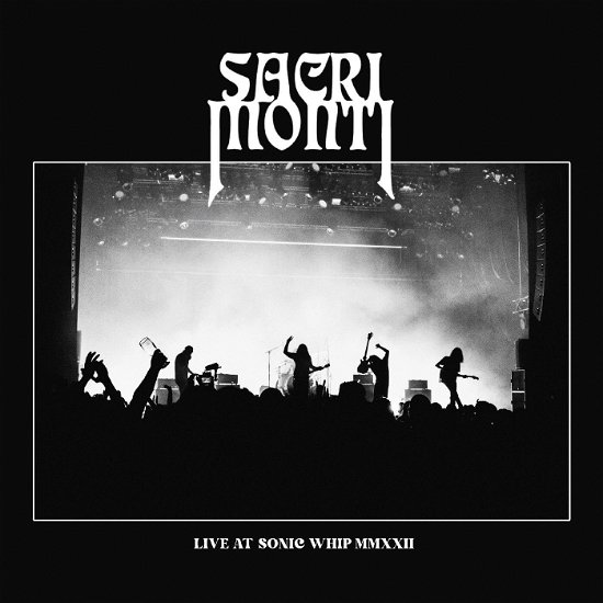 Cover for Sacri Monti · Live At Sonic Whip Mmxxii (LP) (2023)
