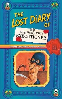 Cover for Steve Barlow · The Lost Diary of King Henry VIII's Executioner (Paperback Book) (1997)