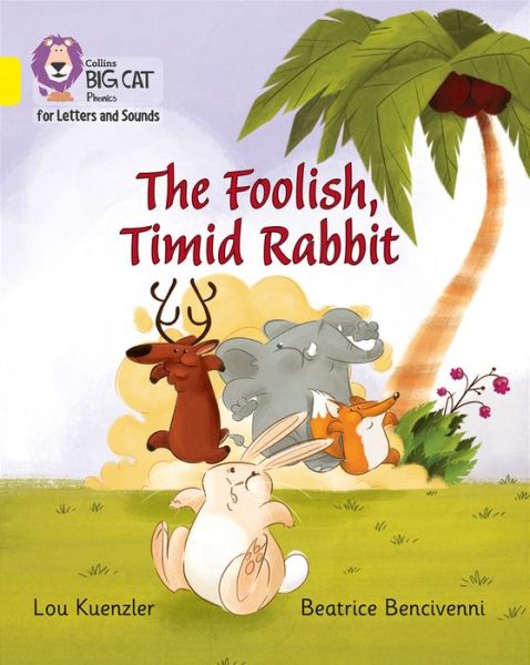 Cover for Lou Kuenzler · The Foolish, Timid Rabbit: Band 03/Yellow - Collins Big Cat Phonics for Letters and Sounds (Paperback Book) (2017)