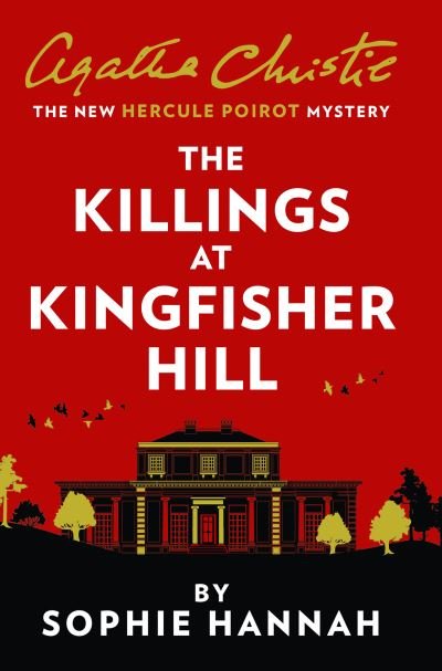Cover for Sophie Hannah · The Killings at Kingfisher Hill: The New Hercule Poirot Mystery (Paperback Bog) (2021)