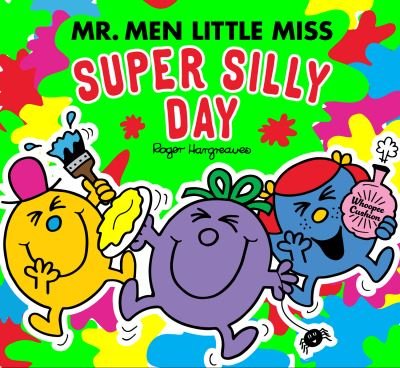Cover for Adam Hargreaves · Mr Men Little Miss: The Super Silly Day - Mr. Men and Little Miss Picture Books (Taschenbuch) (2024)