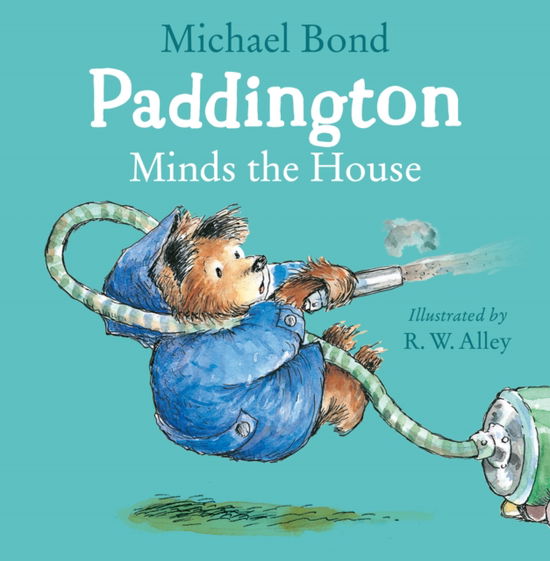 Cover for Michael Bond · Paddington Minds the House (Inbunden Bok) (2024)