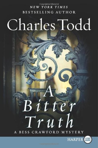 Cover for Charles Todd · A Bitter Truth Lp: a Bess Crawford Mystery (Bess Crawford Mysteries) (Taschenbuch) [Lrg edition] (2011)
