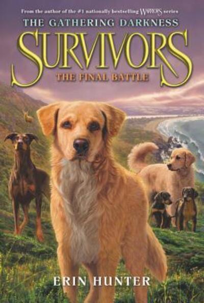 Survivors: The Gathering Darkness #6: The Final Battle - Survivors: The Gathering Darkness - Erin Hunter - Books - HarperCollins - 9780062343550 - October 1, 2019