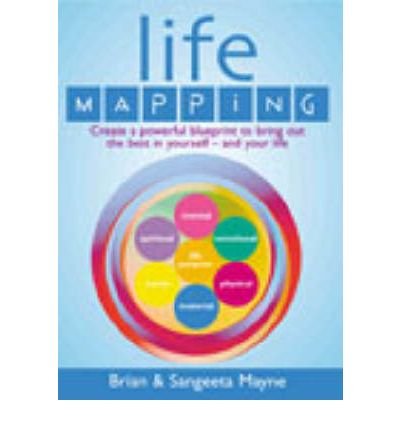 Life Mapping: How to become the best you - Brian Mayne - Livros - Ebury Publishing - 9780091884550 - 2 de janeiro de 2003