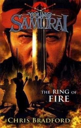 Cover for Chris Bradford · The Ring of Fire (Young Samurai, Book 6) - Young Samurai (Taschenbuch) (2011)