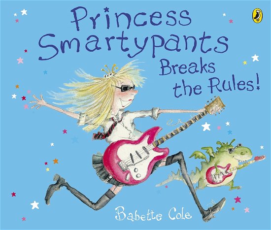 Cover for Babette Cole · Princess Smartypants Breaks the Rules! (Paperback Book) (2009)