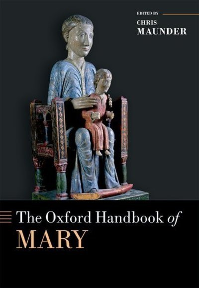 Cover for Chris Maunder · The Oxford Handbook of Mary - Oxford Handbooks (Hardcover Book) (2019)