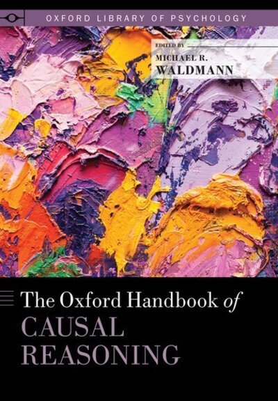 Cover for The Oxford Handbook of Causal Reasoning - Oxford Library of Psychology (Gebundenes Buch) (2017)