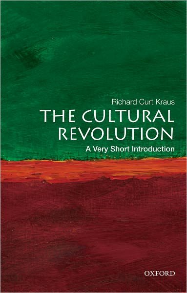 Cover for Kraus, Richard Curt (Professor Emeritus of Political Science, Professor Emeritus of Political Science, University of Oregon, Portland, OR) · The Cultural Revolution: A Very Short Introduction - Very Short Introductions (Pocketbok) (2012)