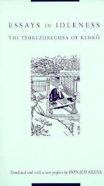 Cover for Yoshida Kenko · Essays in Idleness: The Tsurezuregusa of Kenko - Translations from the Asian Classics (Paperback Book) [With a New Preface edition] (1998)