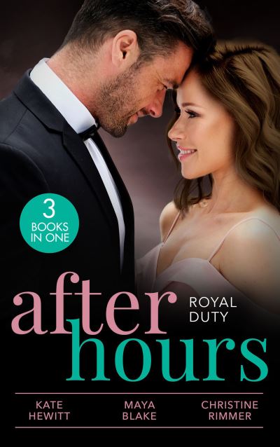 Cover for Kate Hewitt · After Hours: Royal Duty: Desert Prince's Stolen Bride (Conveniently Wed!) / Married for the Prince's Convenience / Her Highness and the Bodyguard (Paperback Book) (2021)