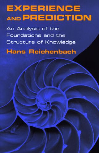 Cover for Hans Reichenbach · Experience and Prediction: An Analysis of the Foundations and the Structure of Knowledge (Pocketbok) [New edition] (2006)