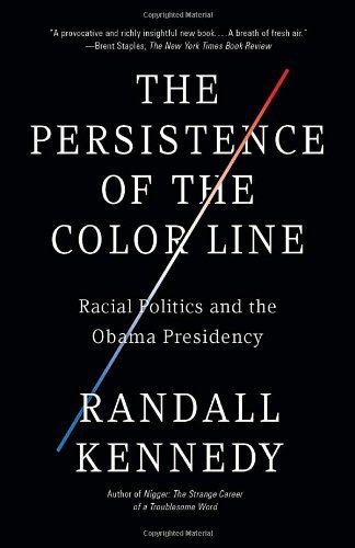 The Persistence of the Color Line: Racial Politics and the Obama Presidency (Vintage) - Randall Kennedy - Livres - Vintage - 9780307455550 - 17 avril 2012