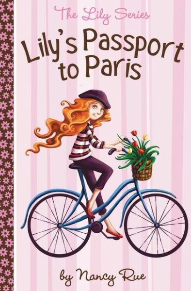 Lily's Passport to Paris - Lily - Nancy Rue - Books - Zondervan - 9780310705550 - August 12, 2003