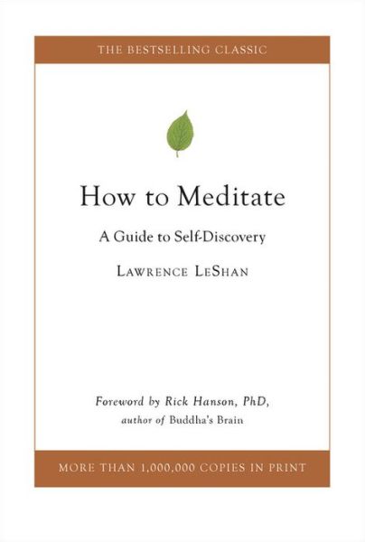 Cover for Lawrence LeShan · How to Meditate: A Guide to Self-Discovery (Hardcover Book) (2017)