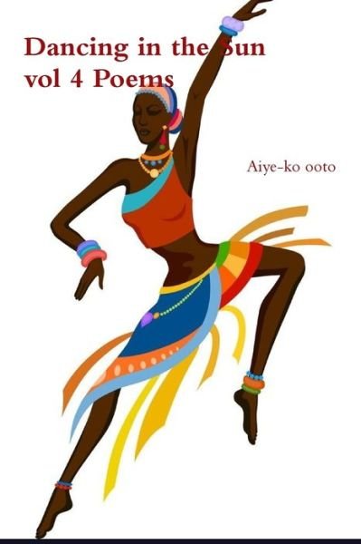 Cover for Aiye-ko ooto · Dancing in the Sun (Paperback Bog) (2018)