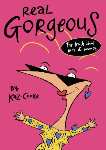 Cover for Kaz Cooke · Real Gorgeous: The Truth about Body and Beauty (Taschenbuch) (2024)