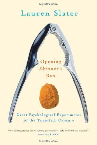 Cover for Lauren Slater · Opening Skinner's Box: Great Psychological Experiments of the Twentieth Century (Paperback Book) [New edition] (2005)