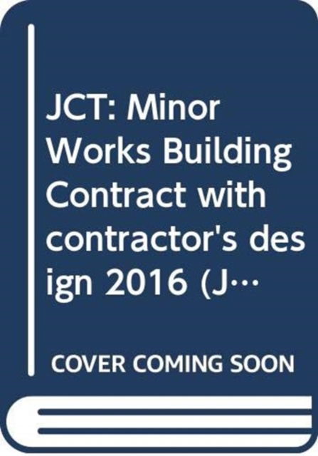 Cover for JCT: Minor Works Building Contract with contractor's design 2016 (Pocketbok) [Ed edition] (2016)