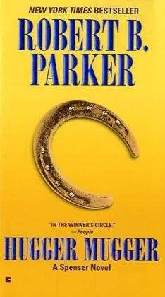 Hugger Mugger (Spenser) - Robert B. Parker - Bøger - Berkley - 9780425179550 - 1. juni 2001