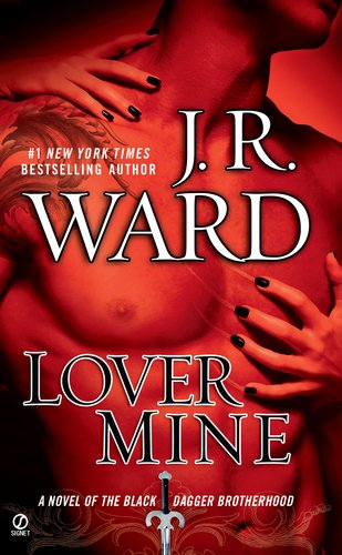 Lover Mine: A Novel of the Black Dagger Brotherhood - Black Dagger Brotherhood - J.R. Ward - Livros - Penguin Publishing Group - 9780451231550 - 30 de novembro de 2010