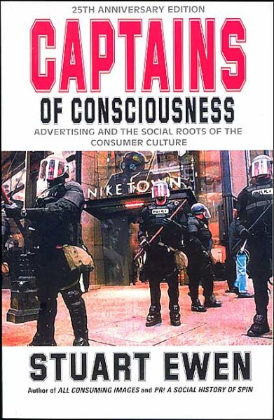 Cover for Stuart Ewen · Captains Of Consciousness Advertising And The Social Roots Of The Consumer Culture (Paperback Book) (2001)