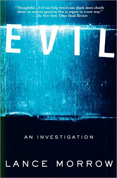 Cover for Lance Morrow · Evil: an Investigation (Pocketbok) [Reprint edition] (2004)