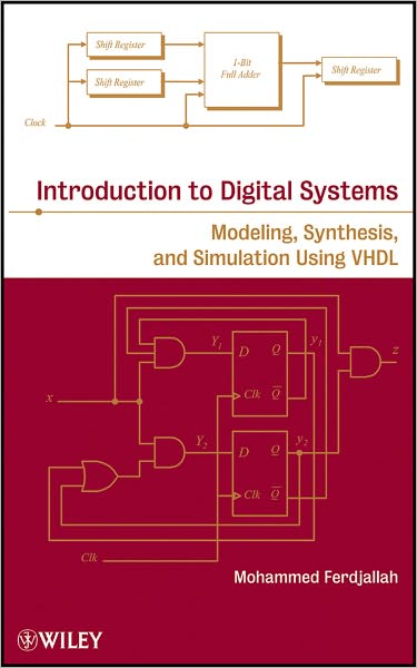 Cover for Ferdjallah, Mohammed (Old Dominion University, USA) · Introduction to Digital Systems: Modeling, Synthesis, and Simulation Using VHDL (Hardcover Book) (2011)