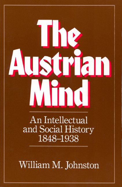 Cover for William M. Johnston · The Austrian Mind: An Intellectual and Social History, 1848-1938 (Paperback Book) (1983)