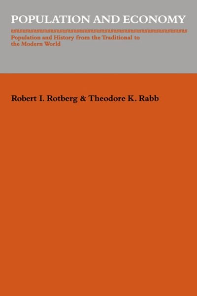 Cover for Robert I. Rotberg · Population and Economy: Population and History from the Traditional to the Modern World - Studies in Interdisciplinary History (Paperback Book) (1986)