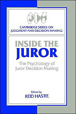 Cover for Reid Hastie · Inside the Juror: The Psychology of Juror Decision Making - Cambridge Series on Judgment and Decision Making (Paperback Book) (1994)