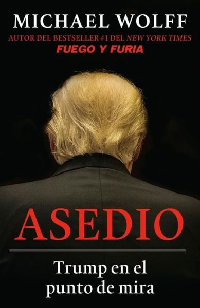 Cover for Michael Wolff · Asedio Trump en el Punto de Mira (Bok) (2019)