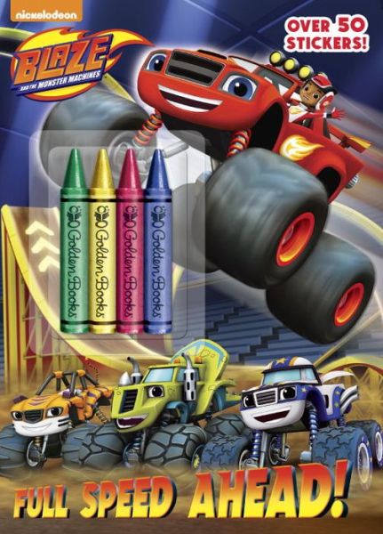 Full Speed Ahead! (Blaze and the Monster Machines) - Golden Books - Books - Golden Books - 9780553524550 - July 14, 2015