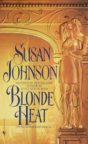 Blonde Heat - Susan Johnson - Livros - Bantam - 9780553582550 - 28 de maio de 2002