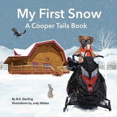 Cover for B K Sterling · A Cooper Tails Book: My First Snow - A Cooper Tails Book (Paperback Book) (2019)