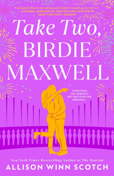 Take Two, Birdie Maxwell - Allison Winn Scotch - Books - Penguin Publishing Group - 9780593546550 - March 5, 2024