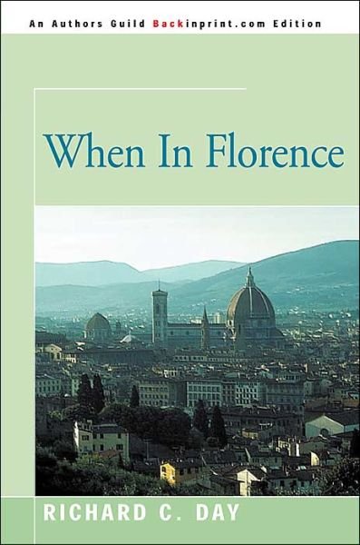 Cover for Richard Cortez Day · When in Florence (Pocketbok) (2000)