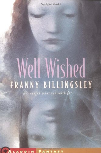 Well Wished - Franny Billingsley - Bøger - Atheneum Books for Young Readers - 9780689832550 - 1. februar 2000