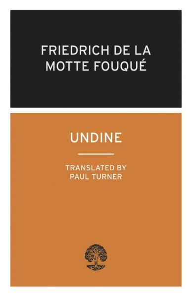 Undine - Friedrich de la Motte Fouque - Boeken - Alma Books Ltd - 9780714543550 - 1 april 2010