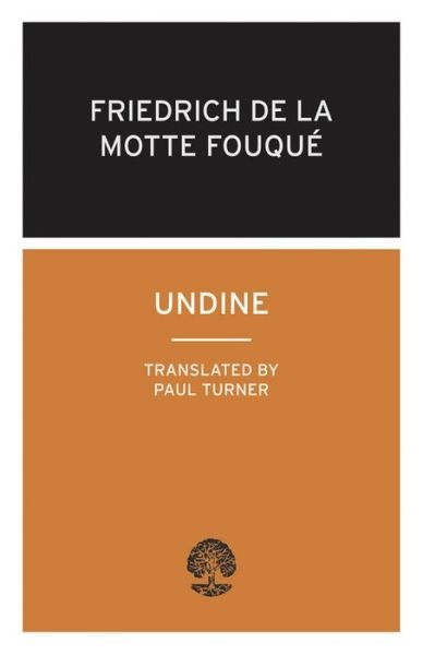 Undine - Friedrich de la Motte Fouque - Böcker - Alma Books Ltd - 9780714543550 - 1 april 2010