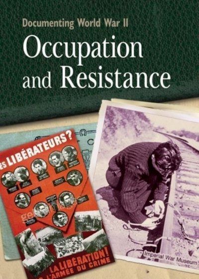 Cover for Simon Adams · Documenting WWII: Occupation and Resistance - Documenting WWII (Paperback Book) (2013)