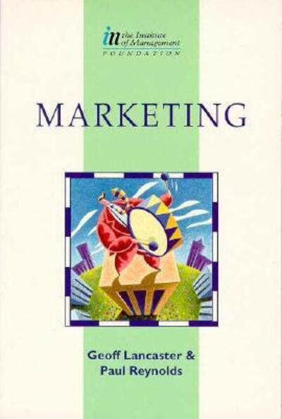 Marketing - Geoffrey Lancaster - Books - Institute of Management Foundation - 9780750620550 - 1995